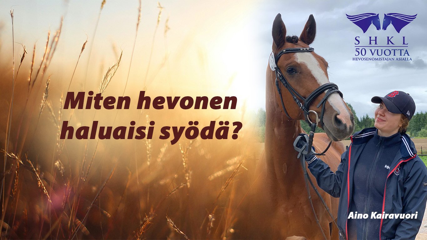 SHKL-webinaari 27.4.2026: Miten hevonen haluaisi syödä?